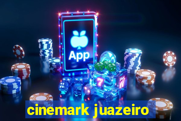 cinemark juazeiro